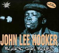 John Lee Hooker : Black Cat Blues